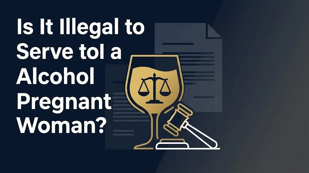 Serving alcohol to a pregnant woman